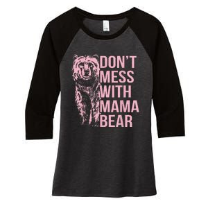 DonT Mess With Mama Bear Women's Tri-Blend 3/4-Sleeve Raglan Shirt