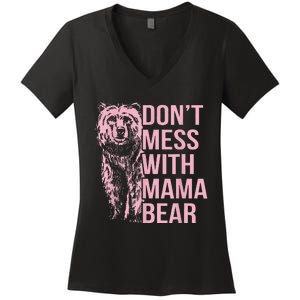 DonT Mess With Mama Bear Women's V-Neck T-Shirt