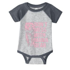 DonT Mess With Mama Bear Infant Baby Jersey Bodysuit