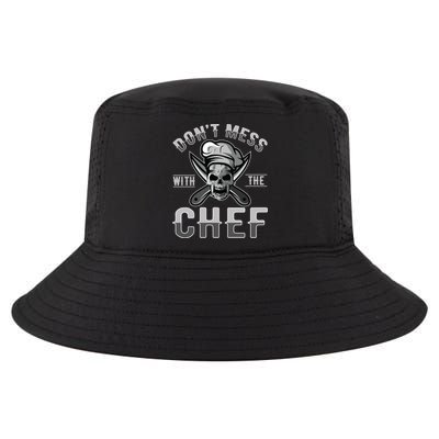 Dont Mess With The Chef Cook Kitchen Commercial Kitchen Funny Gift Cool Comfort Performance Bucket Hat