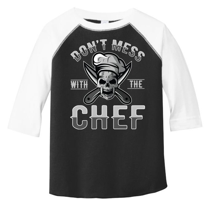 Dont Mess With The Chef Cook Kitchen Commercial Kitchen Funny Gift Toddler Fine Jersey T-Shirt