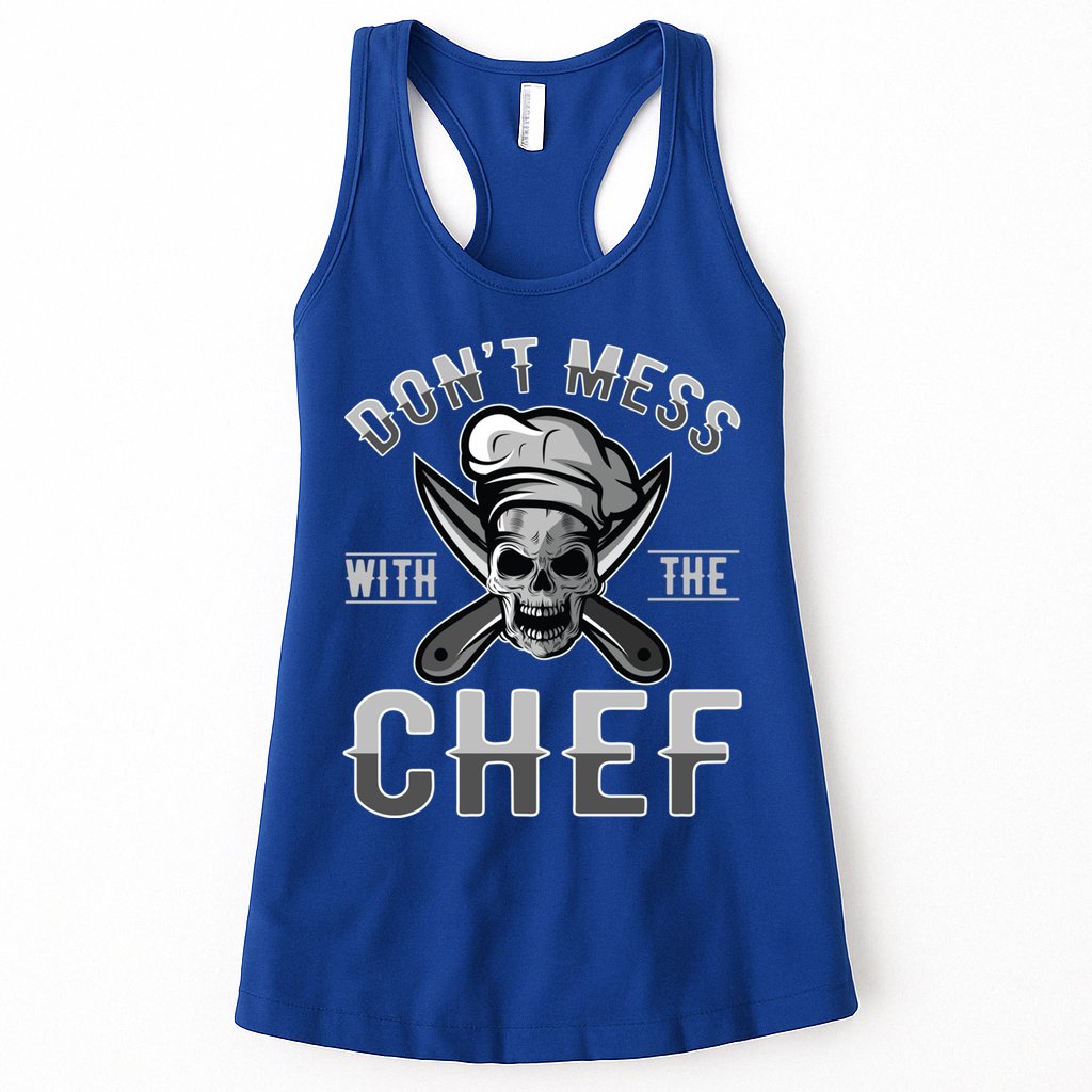 Dont Mess With The Chef Cook Kitchen Commercial Kitchen Funny Gift Womens Tank Top