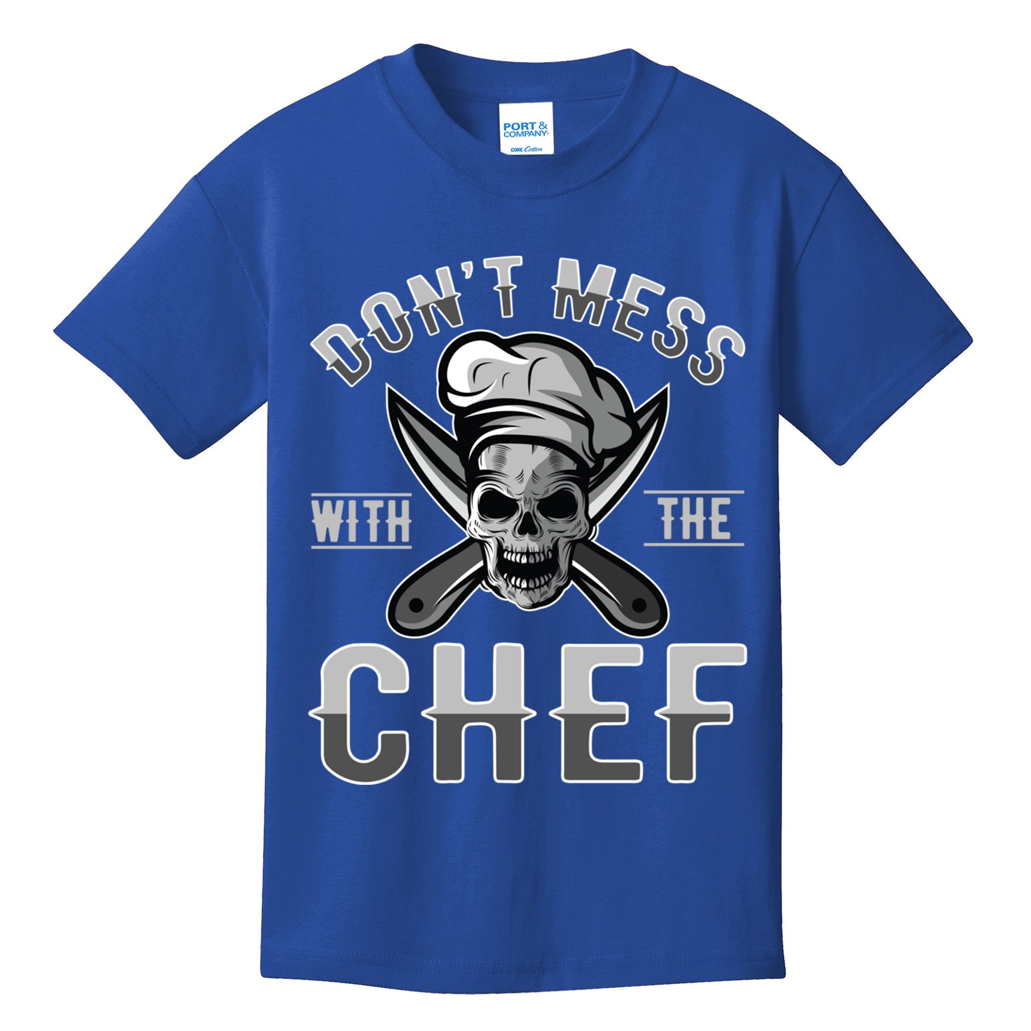 Dont Mess With The Chef Cook Kitchen Commercial Kitchen Funny Gift Kids T-Shirt