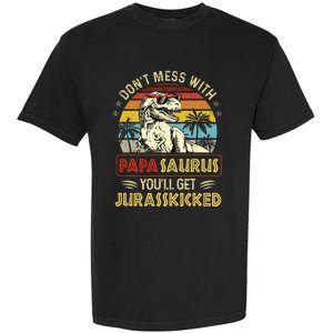 Dont Mess With Papasaurus Youll Get Jurasskicked Garment-Dyed Heavyweight T-Shirt