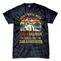 Dont Mess With Papasaurus Youll Get Jurasskicked Tie-Dye T-Shirt