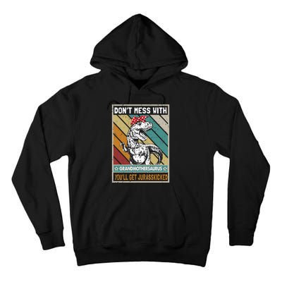 Dont Mess With Grandmothersaurus Tall Hoodie