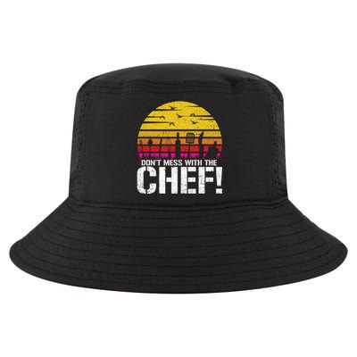 Dont Mess With The Chef Cook Kitchen Commercial Kitchen Funny Gift Cool Comfort Performance Bucket Hat