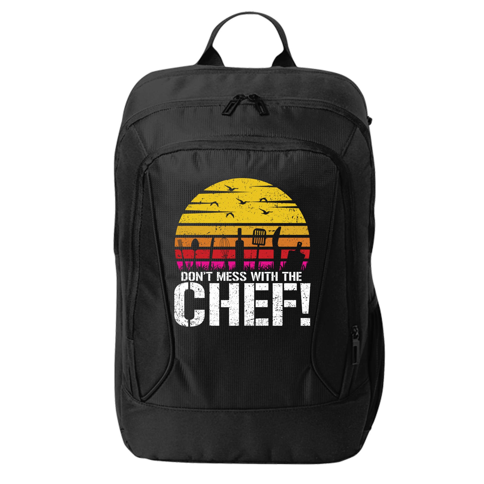 Dont Mess With The Chef Cook Kitchen Commercial Kitchen Funny Gift City Backpack