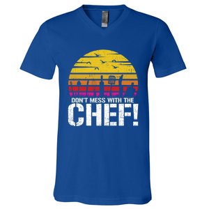 Dont Mess With The Chef Cook Kitchen Commercial Kitchen Funny Gift V-Neck T-Shirt