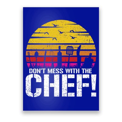 Dont Mess With The Chef Cook Kitchen Commercial Kitchen Funny Gift Poster