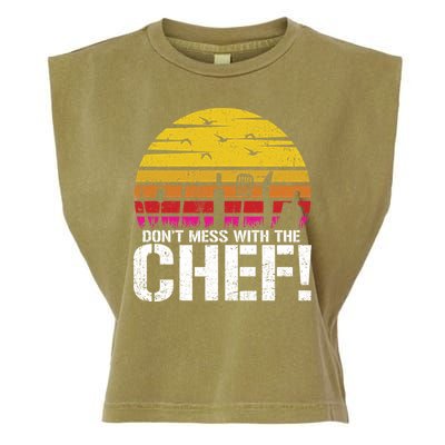 Dont Mess With The Chef Cook Kitchen Commercial Kitchen Funny Gift Garment-Dyed Women's Muscle Tee