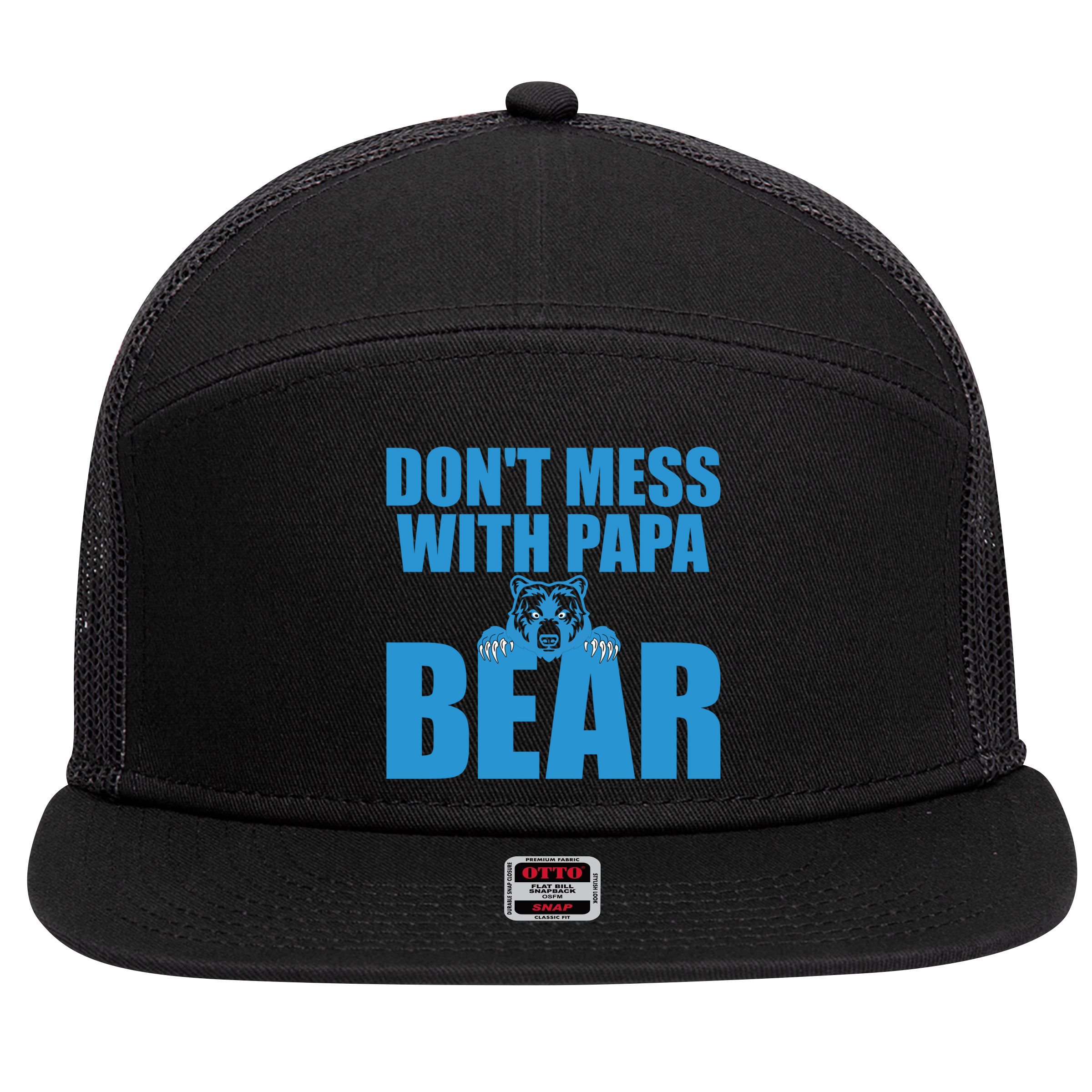 Dont Mess With Papa Bear Funny Gift 7 Panel Mesh Trucker Snapback Hat