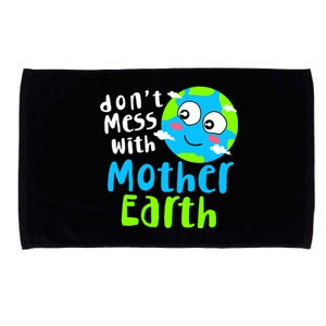 Dont Mess With Mother Earth Day Gift Microfiber Hand Towel