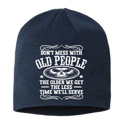 Don't Mess With Old People Funny Vintage Birthday Idea Men & Women Sustainable Beanie