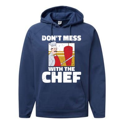 Dont Mess With The Chef Kitchen Culinary Cook Gift Performance Fleece Hoodie