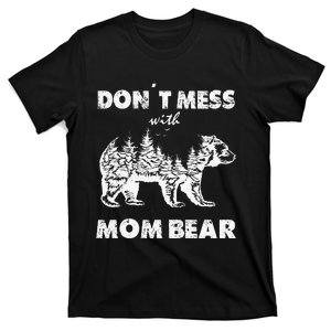 Don't Mess with Mama Bear mother´s day bear lovers T-Shirt