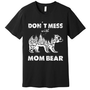 Don't Mess with Mama Bear mother´s day bear lovers Premium T-Shirt