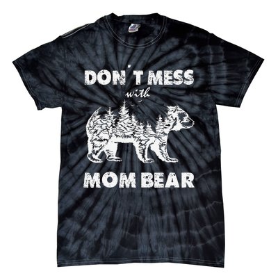 Don't Mess with Mama Bear mother´s day bear lovers Tie-Dye T-Shirt