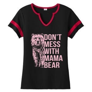 Dont Mess With Mama Bear Mothers Day Ladies Halftime Notch Neck Tee