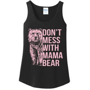 Dont Mess With Mama Bear Mothers Day Ladies Essential Tank