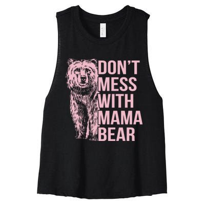 Dont Mess With Mama Bear Mothers Day Women's Racerback Cropped Tank