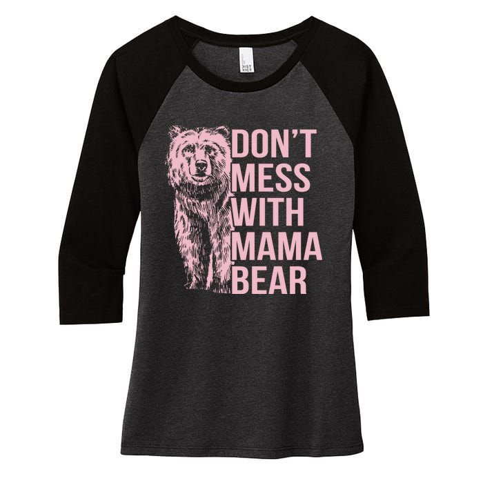 Dont Mess With Mama Bear Mothers Day Women's Tri-Blend 3/4-Sleeve Raglan Shirt