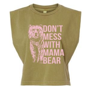 Dont Mess With Mama Bear Mothers Day Garment-Dyed Women's Muscle Tee