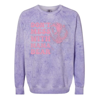 Don't Mess with Mama Bear Funny Mothers Day Colorblast Crewneck Sweatshirt