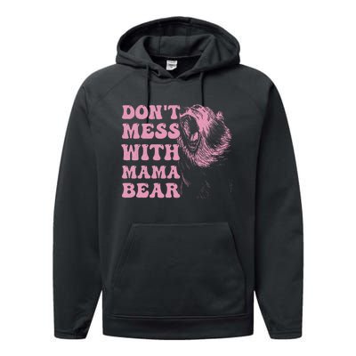 Don't Mess with Mama Bear Funny Mothers Day Performance Fleece Hoodie