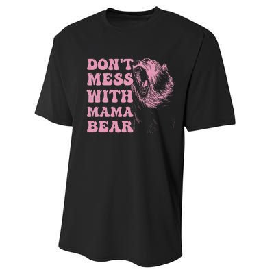 Don't Mess with Mama Bear Funny Mothers Day Performance Sprint T-Shirt