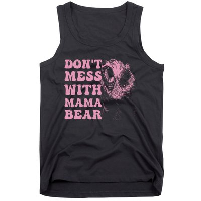 Don't Mess with Mama Bear Funny Mothers Day Tank Top