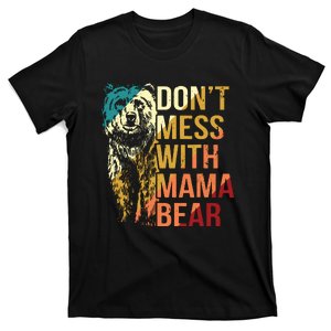 Dont Mess With Mama Bear T-Shirt