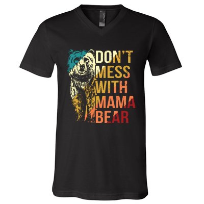 Dont Mess With Mama Bear V-Neck T-Shirt