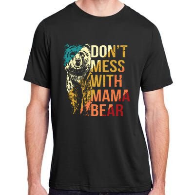 Dont Mess With Mama Bear Adult ChromaSoft Performance T-Shirt