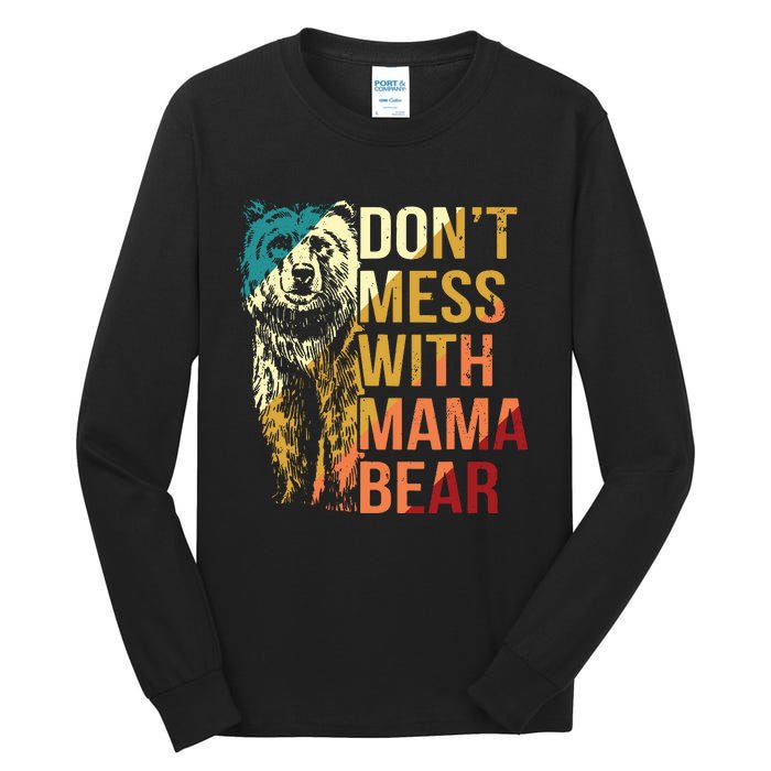 Dont Mess With Mama Bear Tall Long Sleeve T-Shirt