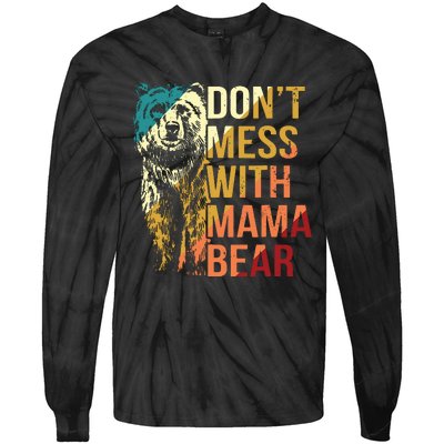 Dont Mess With Mama Bear Tie-Dye Long Sleeve Shirt