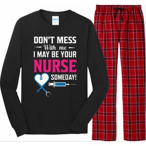 Dont Mess With Me I May Be Your Nurse Someday Long Sleeve Pajama Set