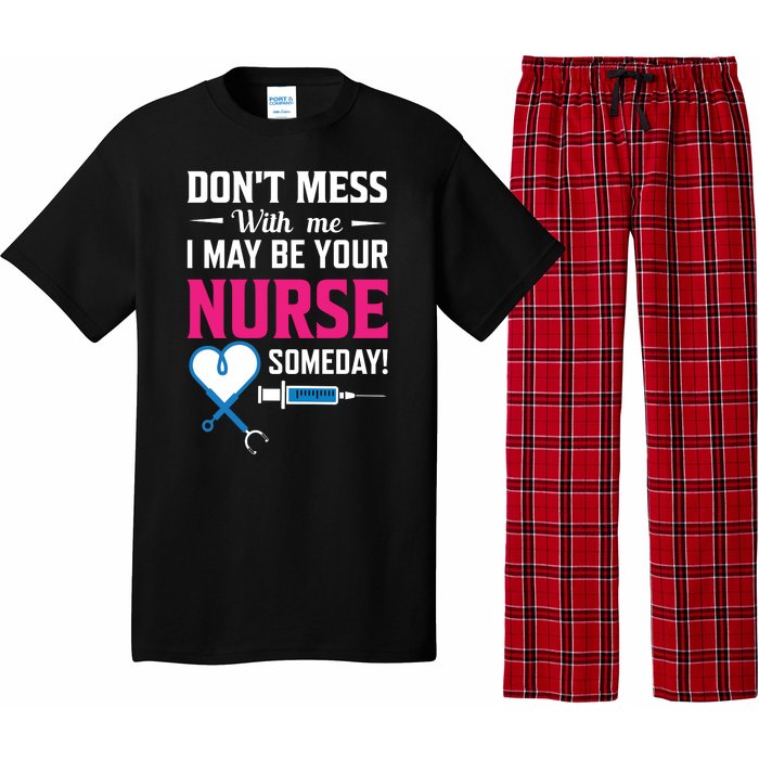 Dont Mess With Me I May Be Your Nurse Someday Pajama Set