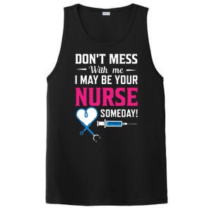 Dont Mess With Me I May Be Your Nurse Someday PosiCharge Competitor Tank