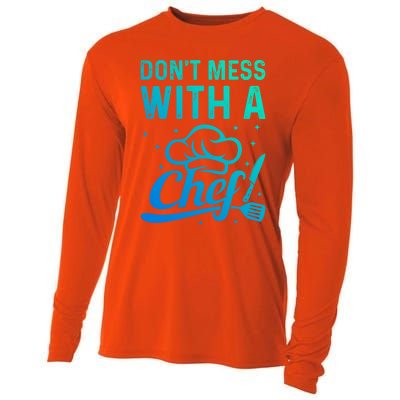 Dont Mess With A Chef Cook Chef Instruts Cooks Chef Cook Gift Cooling Performance Long Sleeve Crew