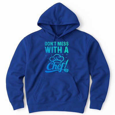 Dont Mess With A Chef Cook Chef Instruts Cooks Chef Cook Gift Hoodie