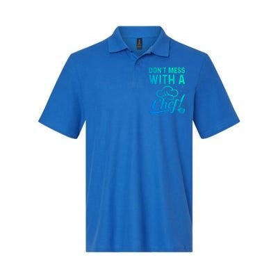 Dont Mess With A Chef Cook Chef Instruts Cooks Chef Cook Gift Softstyle Adult Sport Polo