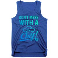 Dont Mess With A Chef Cook Chef Instruts Cooks Chef Cook Gift Tank Top