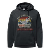 Dont Mess With Auntiesaurus Youll Get Jurasskicked Auntie Performance Fleece Hoodie