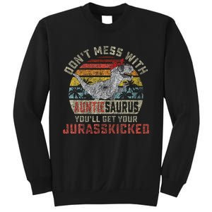 Dont Mess With Auntiesaurus Youll Get Jurasskicked Auntie Sweatshirt