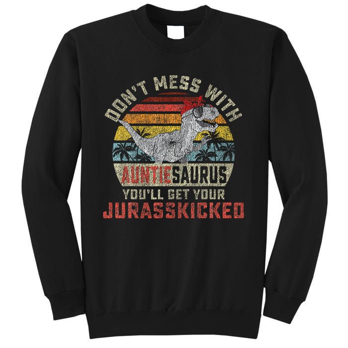 Dont Mess With Auntiesaurus Youll Get Jurasskicked Auntie Sweatshirt