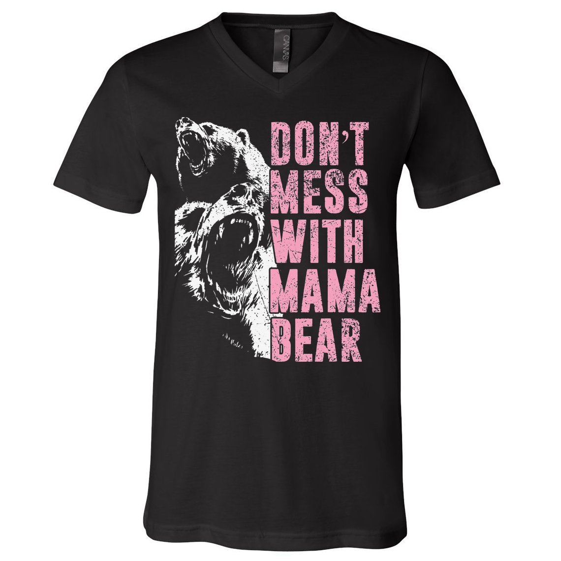 Don't Mess With Mama Bear Funny Mama Bear V-Neck T-Shirt
