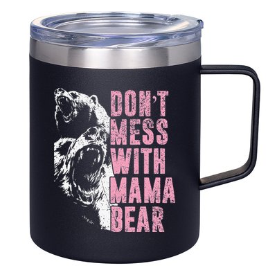Don't Mess With Mama Bear Funny Mama Bear 12oz Stainless Steel Coffee Mug