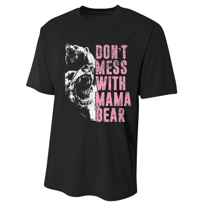 Don't Mess With Mama Bear Funny Mama Bear Performance Sprint T-Shirt