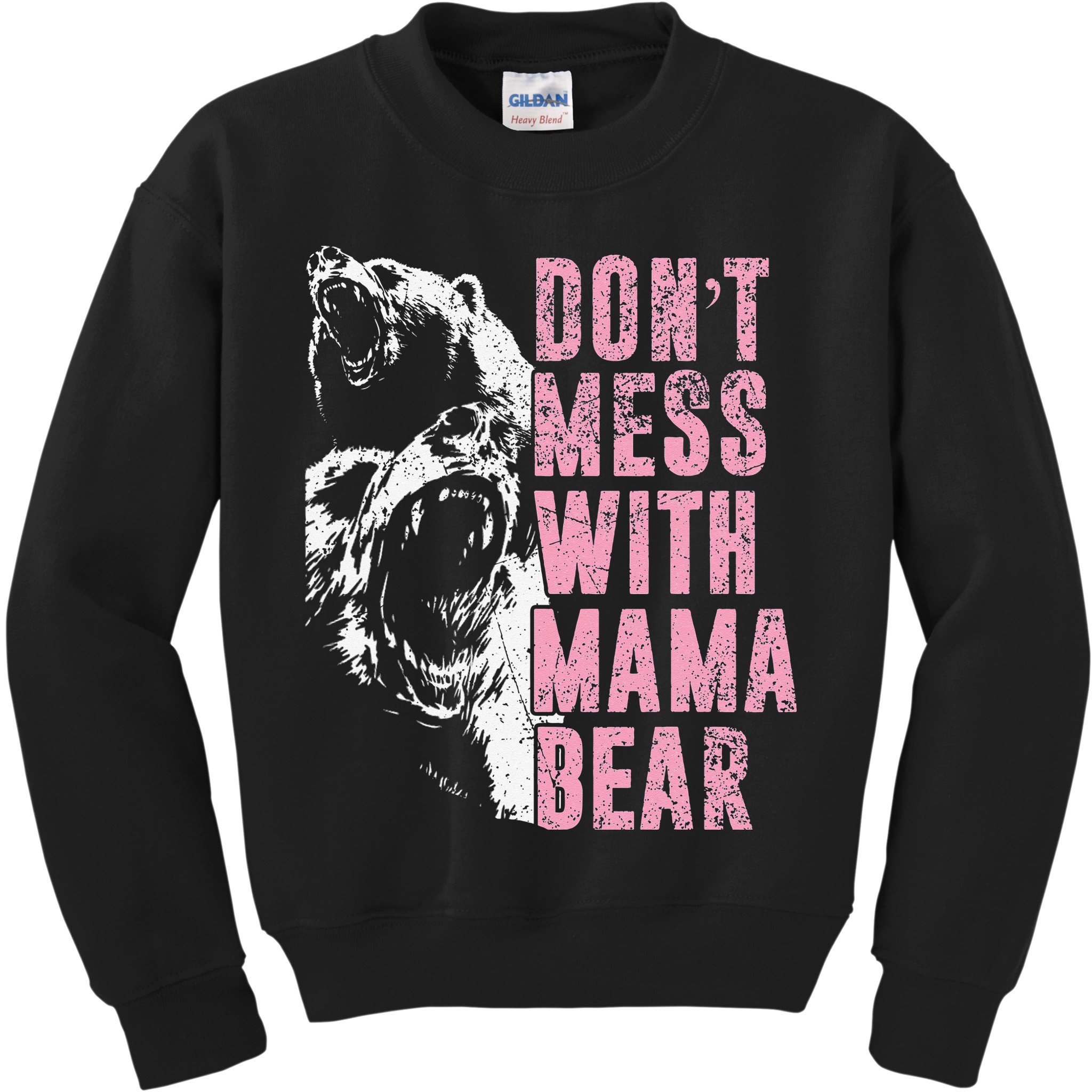 Don't Mess With Mama Bear Funny Mama Bear Kids Sweatshirt